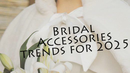 Bridal Accessories trends for 2025